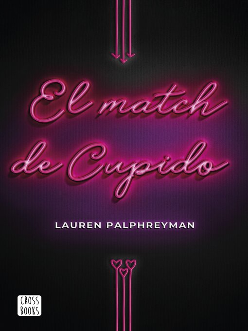 Title details for El match de Cupido by Lauren Palphreyman - Available
